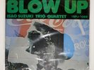 ISAO SUZUKI BLOW UP THREE BLIND MICE 15PJ1023 Japan REISSUE INSERT VINYL LP