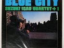 SUZUKI, ISAO QUARTET +1 BLUE CITY THREE BLIND MICE TBM24 Japan VINYL LP