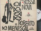 ROBERTO MENESCAL El Bossa Nova De RARE NM VINYL MONO LP MEXICO ELENCO
