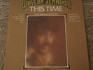 Waylon Jennings This Time Vinyl LP 1975 Repress RCA Victor APL1-0539 NM Lp