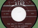 UNION GOSPEL SINGERS (male quaretet) Late in the Evening 45rpm Lucky Star 1962