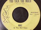 MIKE & THE DEL RAYS You Talk Too Much / Restless 45 on  JOX Texas chicano soul