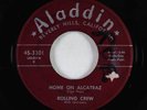 R&B Jump Blues 45 - Rolling Crew - Home On Alcatraz - Aladdin