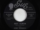 R&B Soul 45 - Bobby Hendricks - Busy Flirtin - Sue