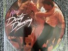 Dirty Dancing Lp More. Picture Disc.  1987  New Pictures Soundtrack