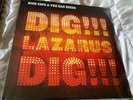 Nick Cave & The Bad Seeds, Dig Lazarus Dig  vinyl LP & 12