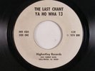 Psych 45 YA HO WHA 13 The Last Chant HIGHERKEY VG++/VG+ HEAR d