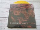 This Is Hell Misfortunes Lp vinyl yellow 2008 trustkill verse modern life is war