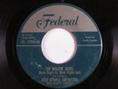 R&B 45 JESSE POWELL With FLUFFY HUNTER The Walkin' Blues FEDERAL VG+ HEAR d