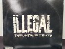 Illegal The Untold Truth Vinyl Record Lp 1993