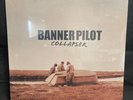 BANNER PILOT - COLLAPSER - FIRST PRESSING - Limited Edition Colored Vinyl SEALED