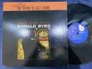 DONALD BYRD I'M TRYIN' TO GET HOME BLUE NOTE UA BST 84188 STEREO US VINYL LP