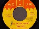 northern soul       BOBBY WELLS      Be s That Way Sometimes     ROMUR      001