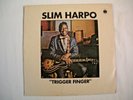 SLIM HARPO TRIGGER FINGER Blue Horizon 2431 013 1971 Original Pressing