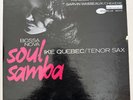Ike Quebec on Blue Note 4114. Bossa Nova/Soul Samba/High Fidelity