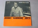 JOHNNY HAMMOND SMITH - TALK THAT TALK - NEW JAZZ RECORDS - NJLP 8241 - DATE 1961