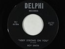 Northern Soul 45 - Roy Smith - Very Strong On You - Delphi VG+