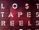 J Dilla - Lost Tapes Reels + More (LP)