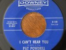 PAT POWDRILL I Can’t Hear You / Do It 45 Downey rare northern soul HEAR