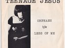 TEENAGE JESUS And The JERKS * Orphans * 1978 USA PUNK 7