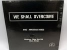 SEALED Morehouse College Glee Club - We Shall Overcome, Afro-American Songs  LP