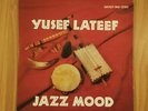 Yusef Lateef JAZZ MOOD Savoy MG 12103 1st USA