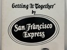 SAN FRANCISCO EXPRESS Getting It Together Reynolds Records 1979 ORIGINAL breaks