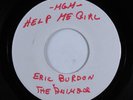 Psych 45 ERIC BURDON & THE ANIMALS Help Me Girl MGM test press single-side HEARe