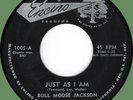 BULL MOOSE JACKSON (w/ group) Just as I Am / Look for Me 45rpm Encino '57 doowop