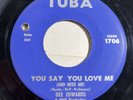 Soul 45 Dee Edwards Tuba Records #1706 You Say You Love Me/Tired Of Staying Home