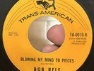 RARE Crossover Northern Soul 45 BOB RELF Blowing My Mind To Pieces TRANS AMERICA
