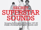 Soul Jazz Records Presents - Secret Superstar Sounds - Scraping Bubblegum Off My