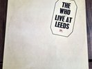 THE WHO - LIVE AT LEEDS - 33 RPM VINYL - GOOD CONDITION