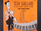 SLIM GAILLARD: the vout man plays KING 10