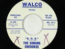 C&W Bopper 45 - Singing Cherokee - S.O.S. - Walco Promo-Enterprises