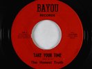 Garage 45 - The Honest Truth - Take Your Time - Bayou - unknown?