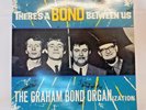 THE GRAHAM BOND ORGANIZATION - ‘THERE’S A BOND BETWEEN US’ VINYL LP