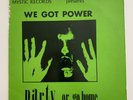 Mystic Records We Got Power Party Or Go Home   Vinyl Record LP   Vintage Press