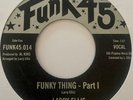 Larry Ellis & The Black Hammer - Funky Thing Part 1. Funk 45 Re.