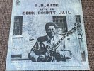 B.B. King – Live In Cook County Jail Vinyl Record EARLY US Pressing 1978