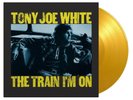 TONY JOE WHITE - The Train I'm On 2024 Dutch 180 Gram Yellow Vinyl LP New
