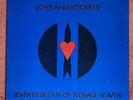 LOVE AND ROCKETS   Seventh Dream Of Teenage Heaven BEGGARS BANQUET LP  1985 U.K.