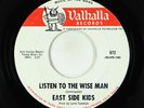 Sweet Soul Garage 45 - East Side Kids - Listen To The Wise Man - Valhalla