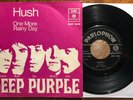 45 DEEP PURPLE - HUSH - ONE MORE RAINY DAY - YEAR 1968 - QMSP 16430 - EX+