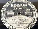 Edison Diamond Disc Record 52513 FOX TROT  I Want To Be Bad -Button Up