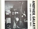 G.T.W. Records – 482N9 -The Gary Wilson Trio – Another Galaxy.