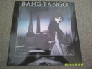 BANG TANGO Dancin' On Coals 1991  MCA     A1 / B1    near mint