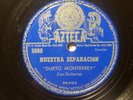 Dueto Monterrey-Mi Chata/Nuestro Separacion Azteca Label 78rpm 10