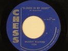 Blues 45 MUDDY WATERS Clouds In My Heart CHESS HEAR f