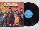 1st U.S. MONO Press Pete Rodriguez “Oh That’s Nice Ay, Que Bueno” DJ COPY STAMP.